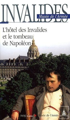 Invalides Musée de l'Armée : L'hôtel des Invalides et le tombeau de Napoléon - Click to enlarge picture.