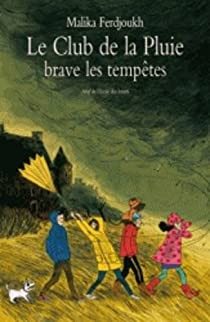 Le Club de la Pluie brave les tempêtes - Click to enlarge picture.