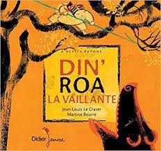Din'Roa la vaillante - Click to enlarge picture.