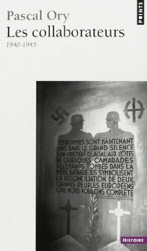 Les collaborateurs, 1940-1945 - Click to enlarge picture.