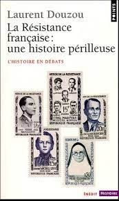 La Résistance française : une histoire périlleuse - Click to enlarge picture.
