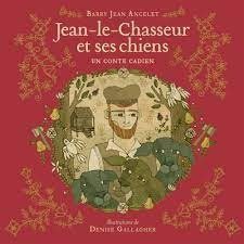 Jean-le-Chasseur et ses chiens - Click to enlarge picture.