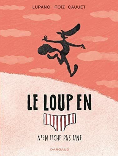 Le loup en [slip] n'en fiche pas une - Click to enlarge picture.