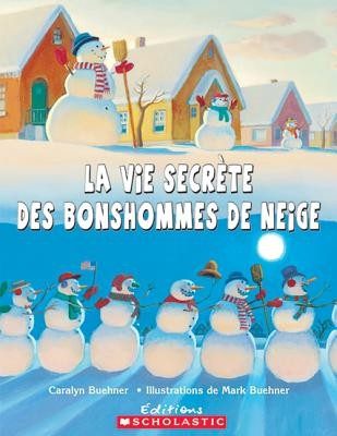 La vie secrète des bonshommes de neige - Click to enlarge picture.