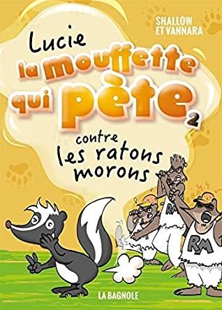 Lucie la Moufette Qui Pète Contre les Ratons Morons - Click to enlarge picture.