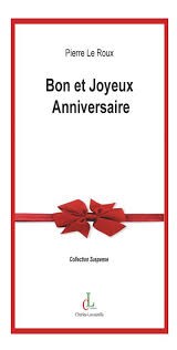 Bon et joyeux anniversaire - Click to enlarge picture.