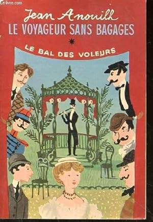 Le voyageur sans bagage suivi de le bal des voleurs - Click to enlarge picture.