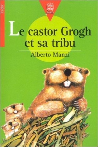 Le castor Grogh et sa tribu - Click to enlarge picture.