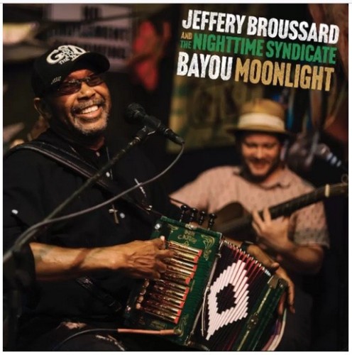 Jeffery Broussard and The Nighttime Syndicate : Bayou Moonlight